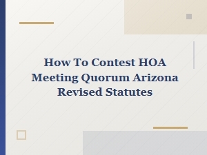 How to Contest an Hoa Meeting Quorum in Arizona