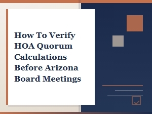 Verifying Hoa Quorum Calculations Before Arizona Meetings