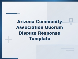 Arizona Reduced Quorum Dispute Response Template
